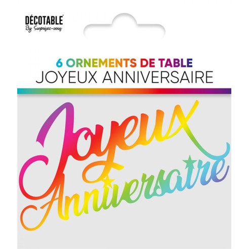 6 décorations de table Joyeux Anniversaire multicolore