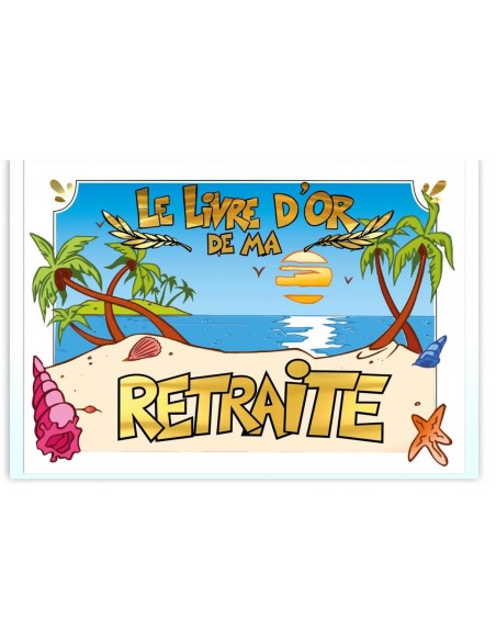 Livre d’or pour départ en retraite à dédicacer par les collègues