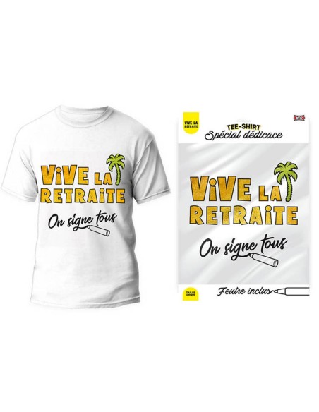 T-Shirt à dédicacer vive la retraite