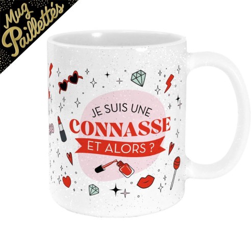 Mug paillettes blanc humoristique "Je suis une Connasse et alors ?"