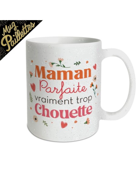 Mug paillettes blanc "Maman Parfaite Vraiment Trop Chouette"